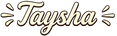 Taysha - Home